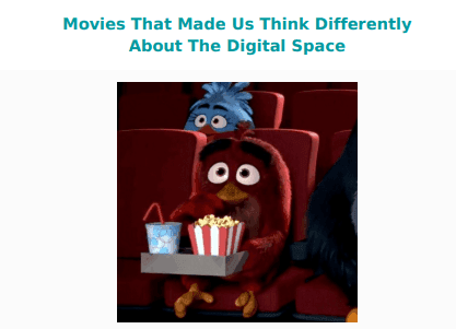 Weekly Digest: Movies That Made Us Think Differently About The Digital Space